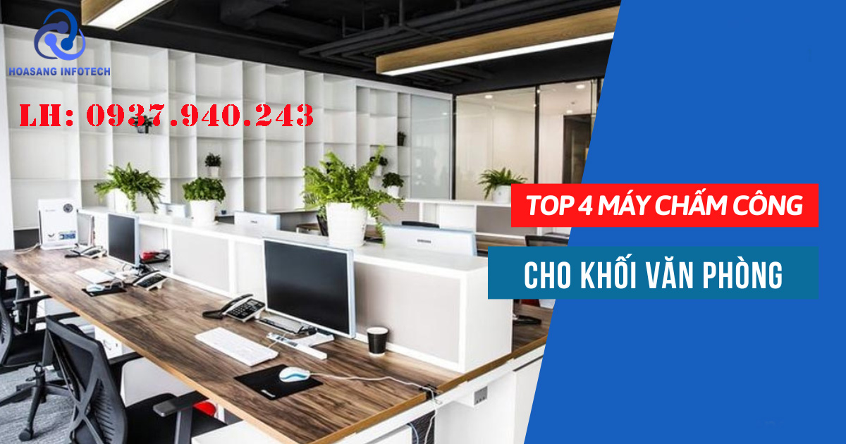 Những loại máy chấm công cho Khối Văn Phòng