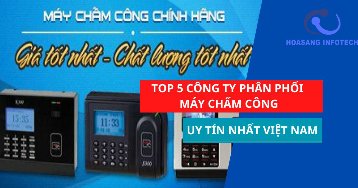 Công ty máy chấm công uy tín